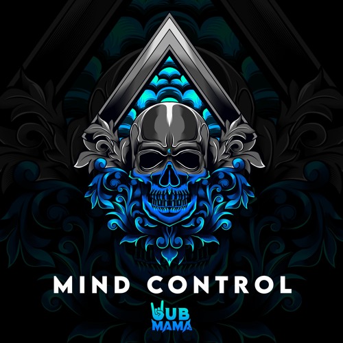 Wubmama - Mind Control [Dubstep N Trap Premiere]