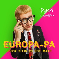 Joost Klein vs Doe Maar - Europa-Pa (Pytski Ft. RUINMYTUNE MashUp)