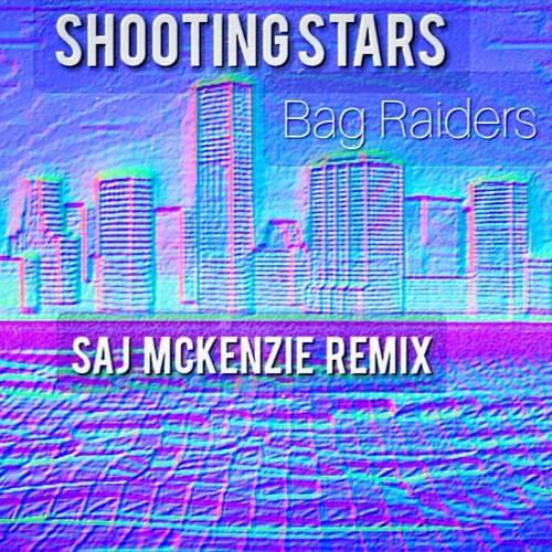 Stream Shooting Stars Bag Raiders (Saj McKenzie Tech House Remix) by