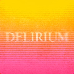 DELIRIUM