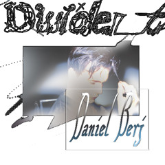 DISSIDENT #018 Daniel Berj