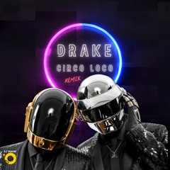 Drake - Circo Loco - Remix