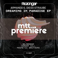 mtt PREMIERE : Armandd G, Diego Straube - Dreaming In Paradise | Rezongar Music |