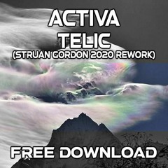 Activa - Telic (Struan Gordon 2020 Rework) [FREE DOWNLOAD]