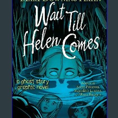 (DOWNLOAD PDF)$$ ❤ Wait Till Helen Comes Graphic Novel download ebook PDF EPUB