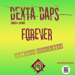 Dexta Daps x Eminem x Rihanna - Forever ( RISH REMIX )