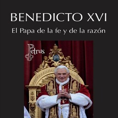 READ B.O.O.K Benedicto XVI. El Papa de la fe y de la razAn (Spanish Edition)