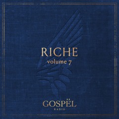 GOSPËL Radio Vol 7 RICHE