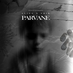 Erik x Aliza - Parvane [Prod. Arastoo]