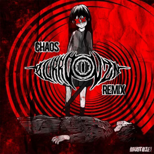 must die - chaos [blurrd vzn remix]