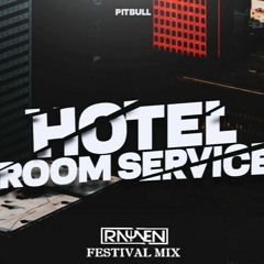 Pitbull - Hotel Room Service (RAYVEN Festival Mix)