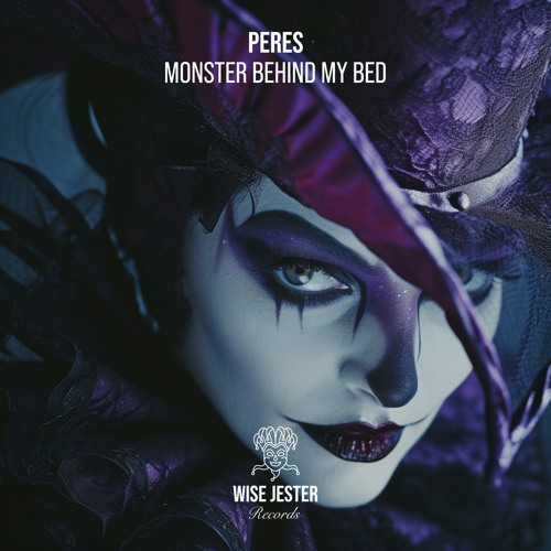 WJR047 | Peres - Monster Behind My Bed [Wise Jester Records]