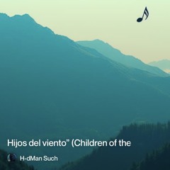 hijos-del-viento”-(children-of-the-wind) 2