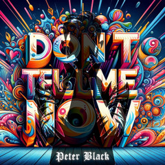 Don't Tell Me Now (Remix)