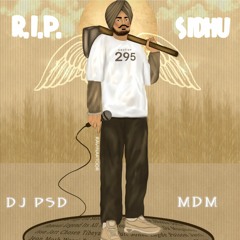 RIP Sidhu Moose Wala Tribute Mashup - DJ PSD