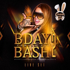 B-DAY BASH 2 - CAMILA GIL DJ