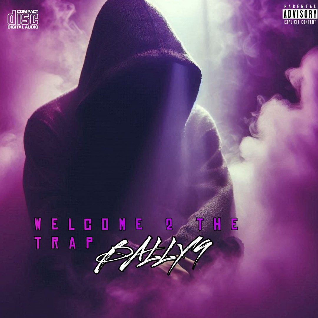 Stream BALLY9 𖦏⚠ | Listen to Welcome 2 The Trap (Mixtape) playlist ...