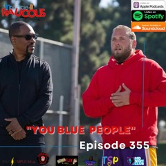 Episode 355- You Blue People