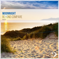 Moonnight - Beyond Compare (Original Mix)