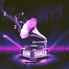 Raw Danger
