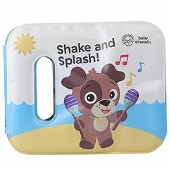 PDF Book Baby Einstein - Shake and Splash! Waterproof Rattle Bath Book / Bath Toy - PI Kids Ful