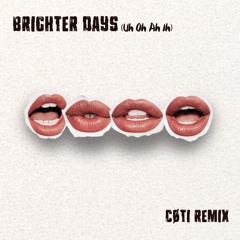 Cajmere - Brighter Days (Uh Oh Ah Ih) [cøti Remix]