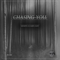 {Premiere} Sherpa & Karis Jade - Chasing You (Initiative Records UK)
