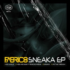 FABRIC8 - Sneaka (Preview)
