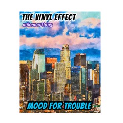 VINYL EFFECT MOOD FOR TROUBLE MUSIC PODCAST
