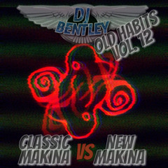 Old Habits Vol.12 - (Classic Makina vs New Makina)