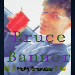BRUCE BANNER (Prod. Yung Pear)