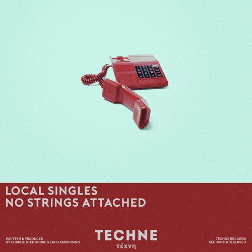 Local Singles - No Strings Attached [Techne]