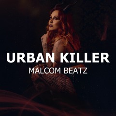 MALCOM BEATZ - Urban Killer (Audio Official)