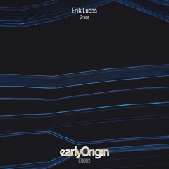 Erik Lucas - Grace [Early Origin]