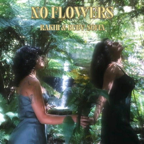 No Flowers - Rakhi & JUPiTA