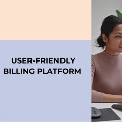 User - Friendly Billing Platform