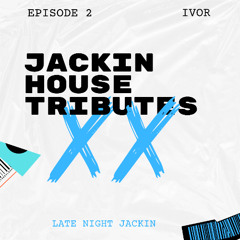 LATE NIGHT JACKIN TRIBUTE 2