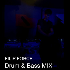 FILIP FORCE Drum & Bass MIX