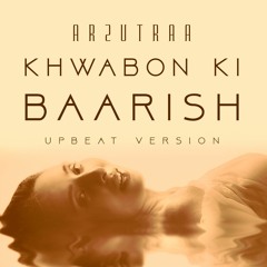 Khwabon Ki Baarish (Official Song)
