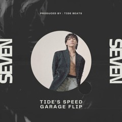 Seven ft. Latto  - 정국 (Jung Kook) [TIDE's Speed Garage Flip]