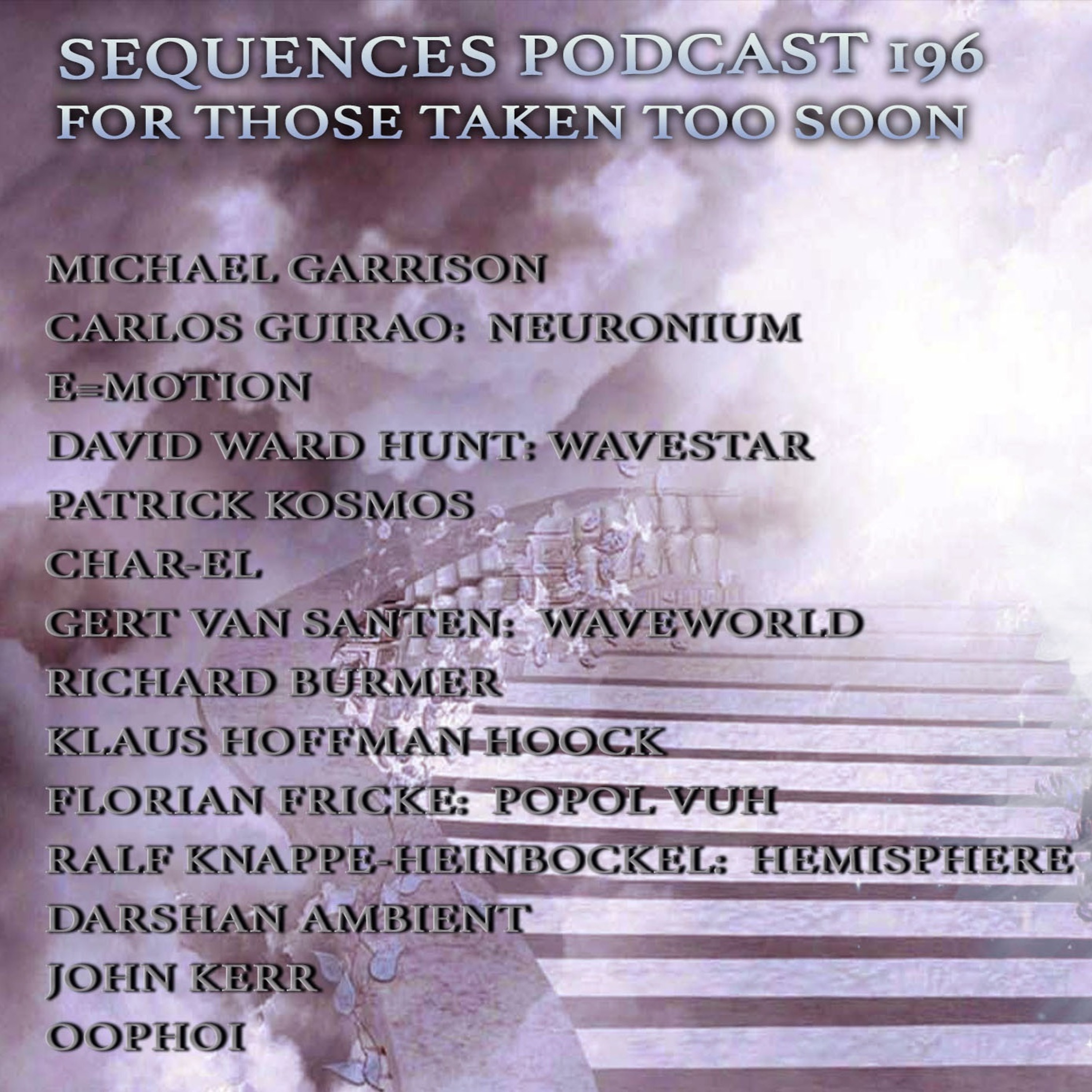 Sequences Podcast  196 "For Those Taken To Soon"