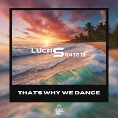 Lucas Santeti - We Dance