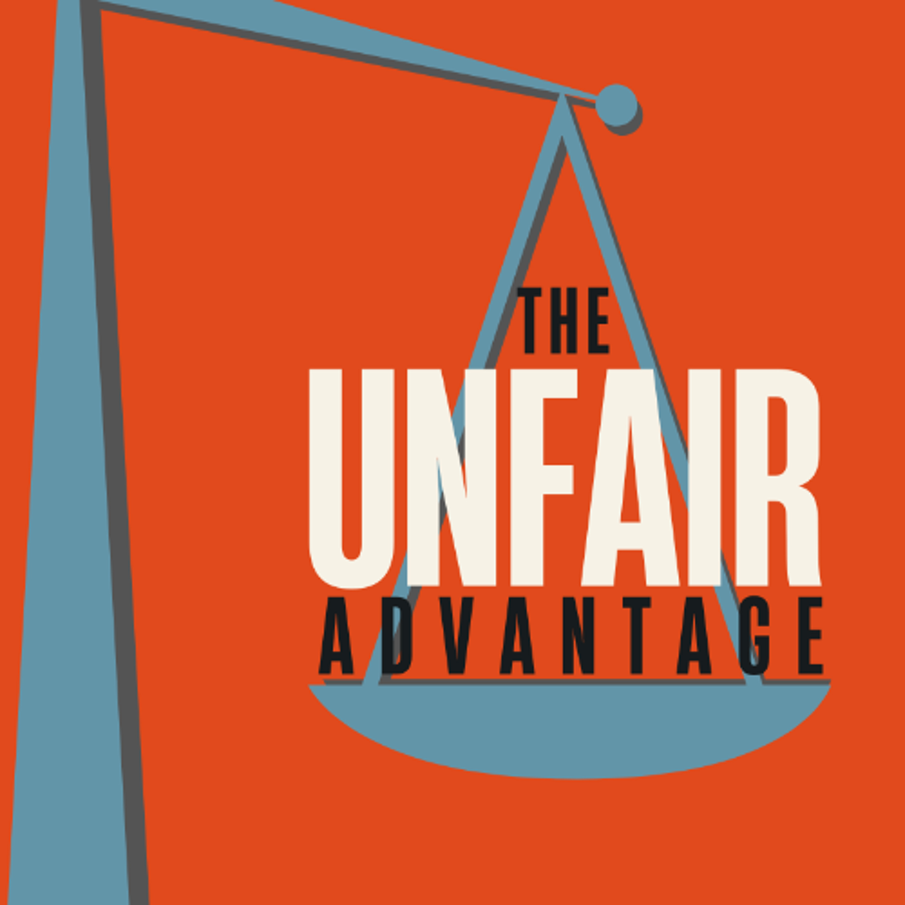 The Unfair Advantage, Victim or Visionary? (January 12, 2025) episode artwork