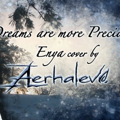 Dreams Are More Precious Enya Cover