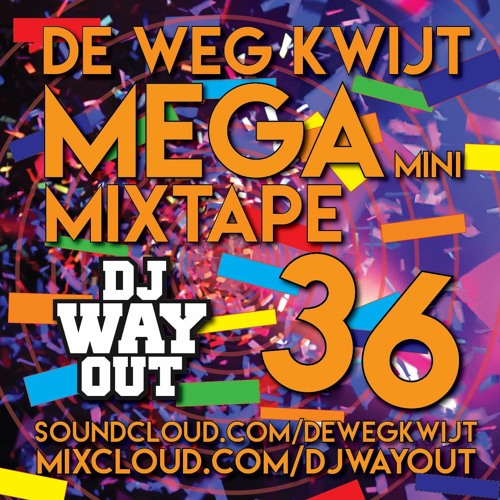 De Weg Kwijt MEGA Mini Mixtape Week 36
