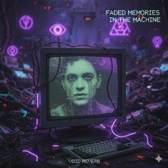 Faded memories in the machine