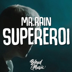 Mr.Rain - SUPEREROI - (KREATIVE - Instrumental Reprod)