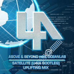 Above & Beyond pres. OceanLab - Satellite (U4IA Bootleg)[Uplifting Mix]