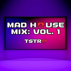 MAD HOUSE MIX: VOL. 1