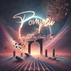 Martin Garrix X Bastille - Pompeii (Luke LaRosa "Gravity" Edit)